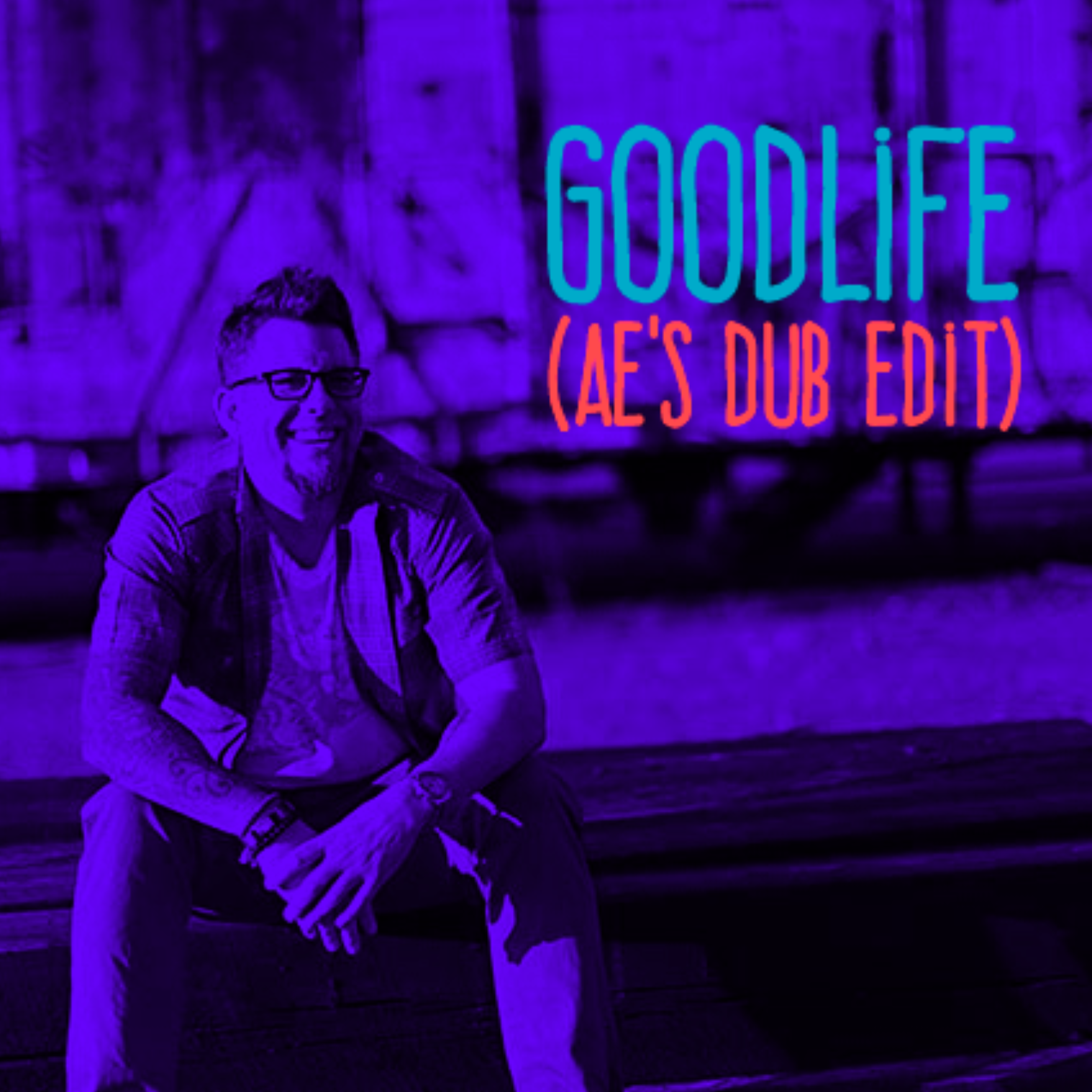 GoodLife TSOP Mix (Ae’s Dub Edit)