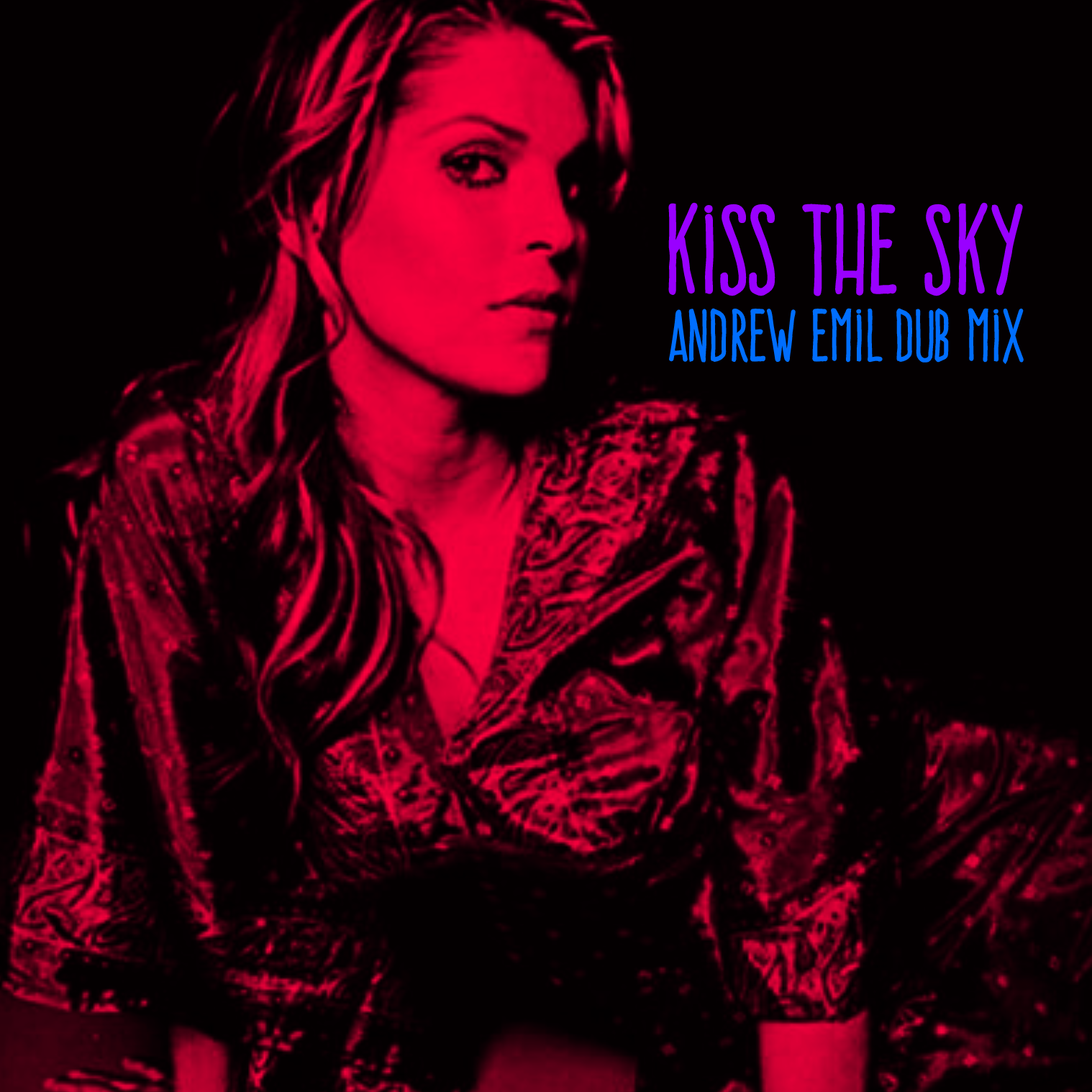 Kiss The Sky (Andrew Emil Dub Mix)