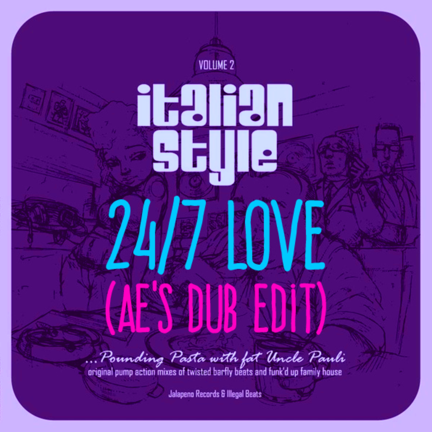 24/7 Love (Ae’s Dub Edit)