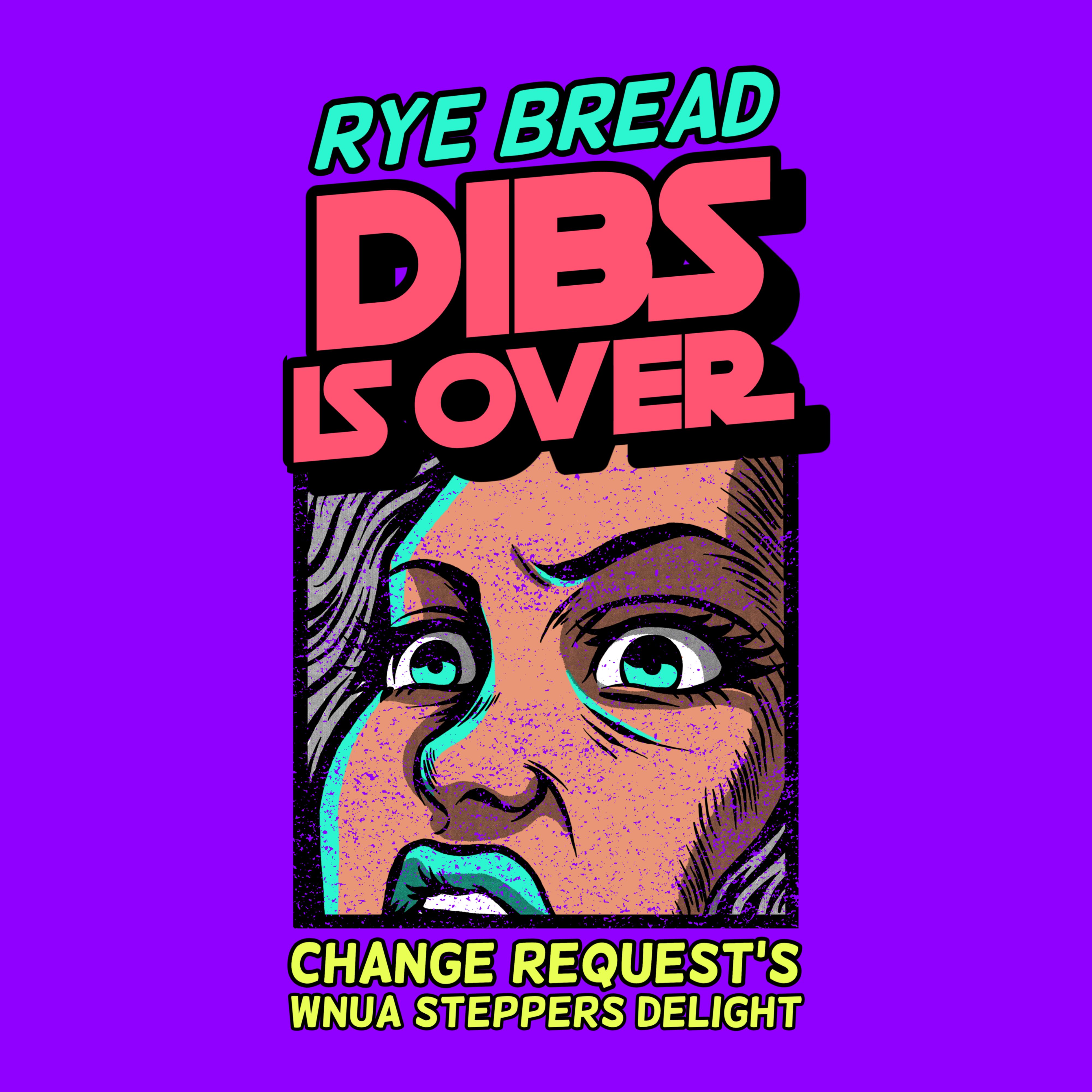 DIBS IS OVER (Change Request WNUA Steppers Delight)