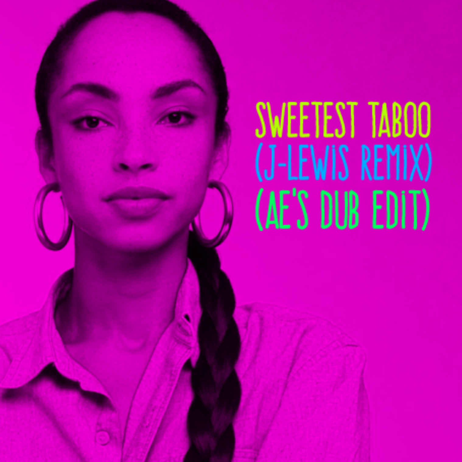 Sweetest Taboo (J-Lewis Remix)(Ae’s Dub Edit)