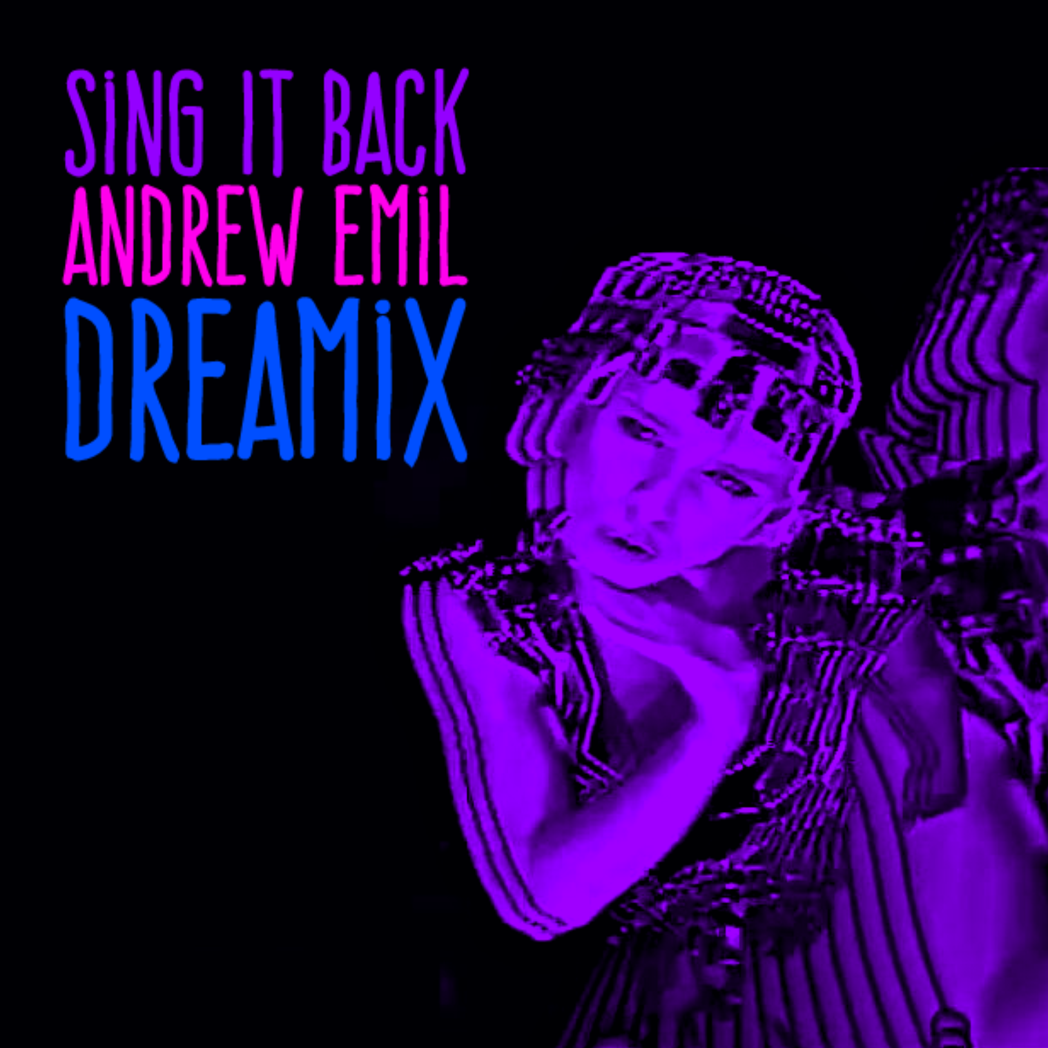 Sing It Back (Andrew Emil Dreamix)