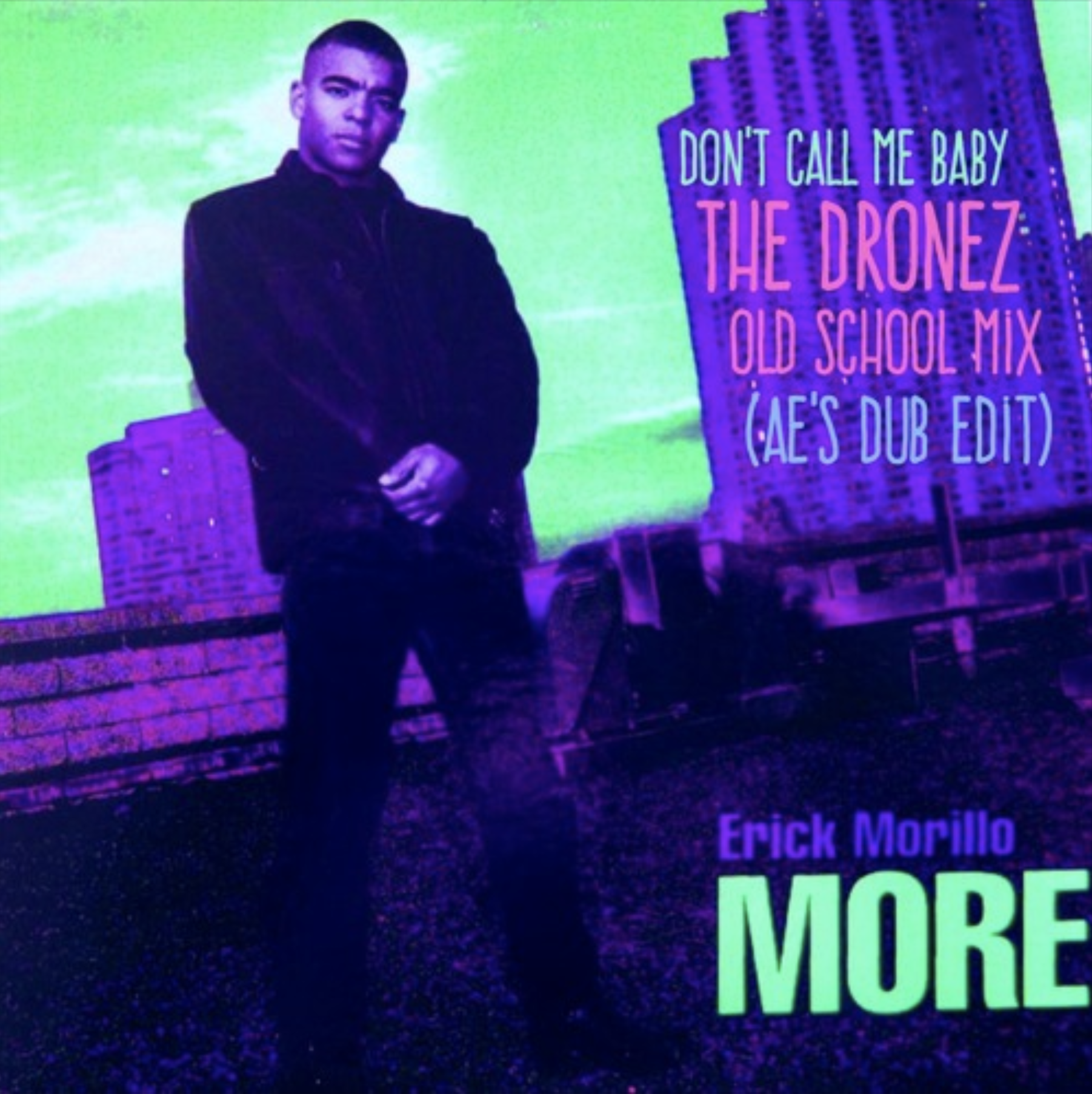 Don’t Call Me Baby The Dronez Old School Mix (Ae’s Dub Edit)