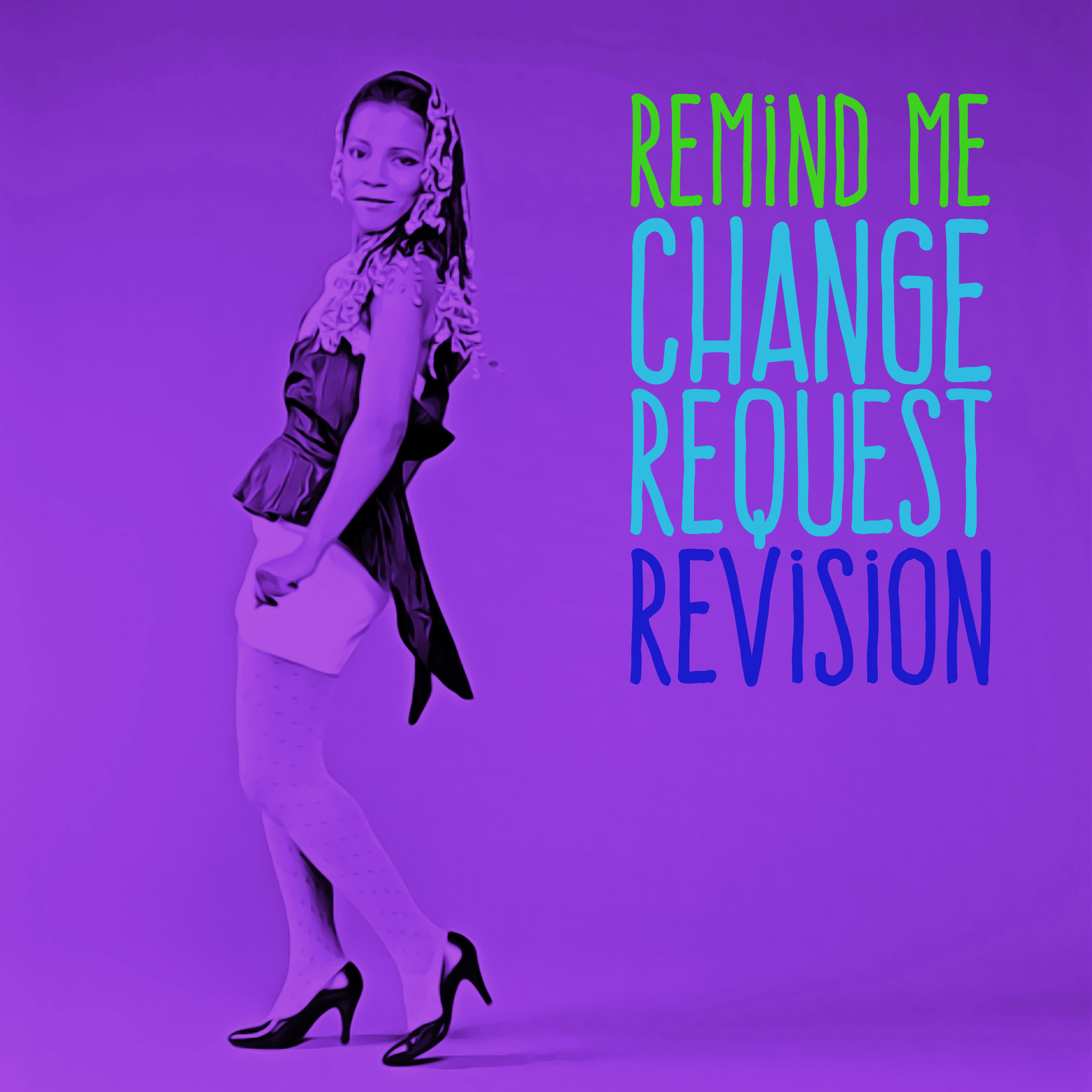 Remind Me (Change Request ReVision)