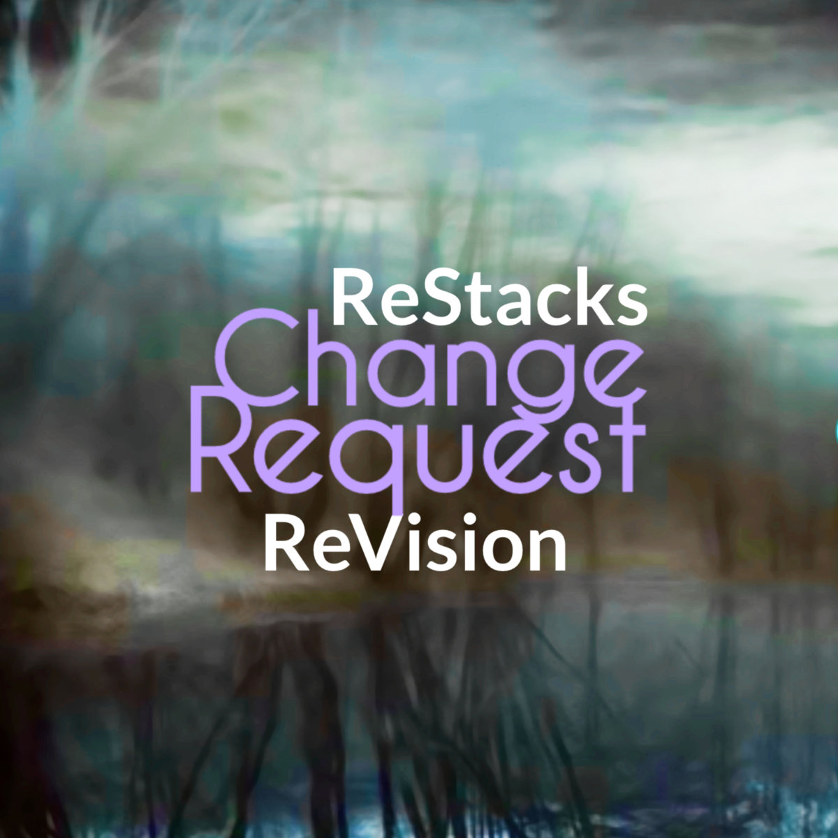 Re Stacks (Change Request ReVision) by Bon Iver