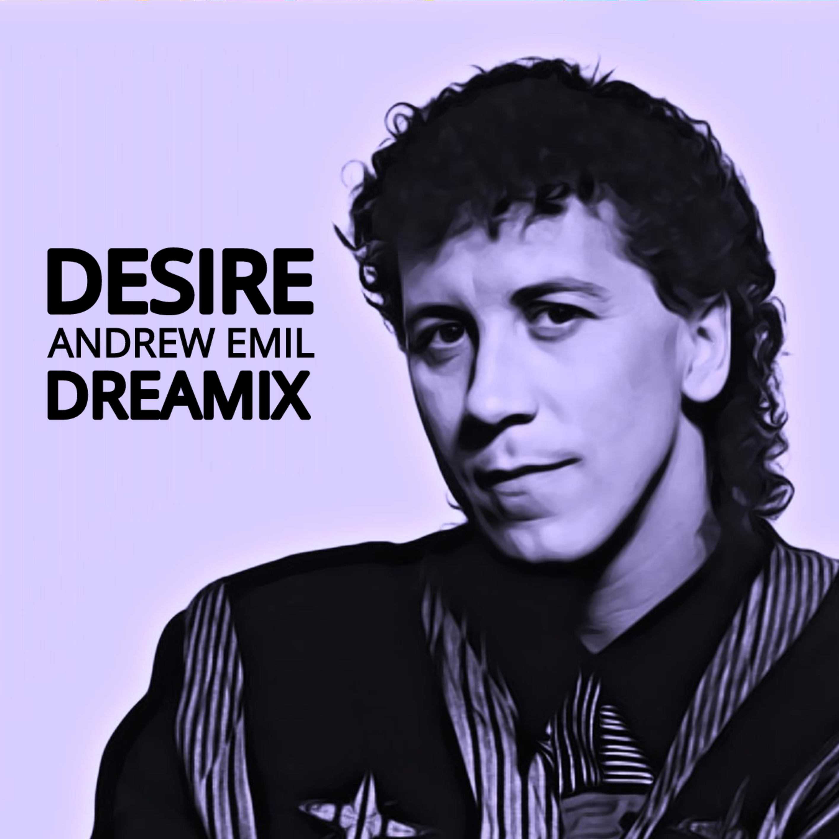 Desire (Andrew Emil Dreamix)
