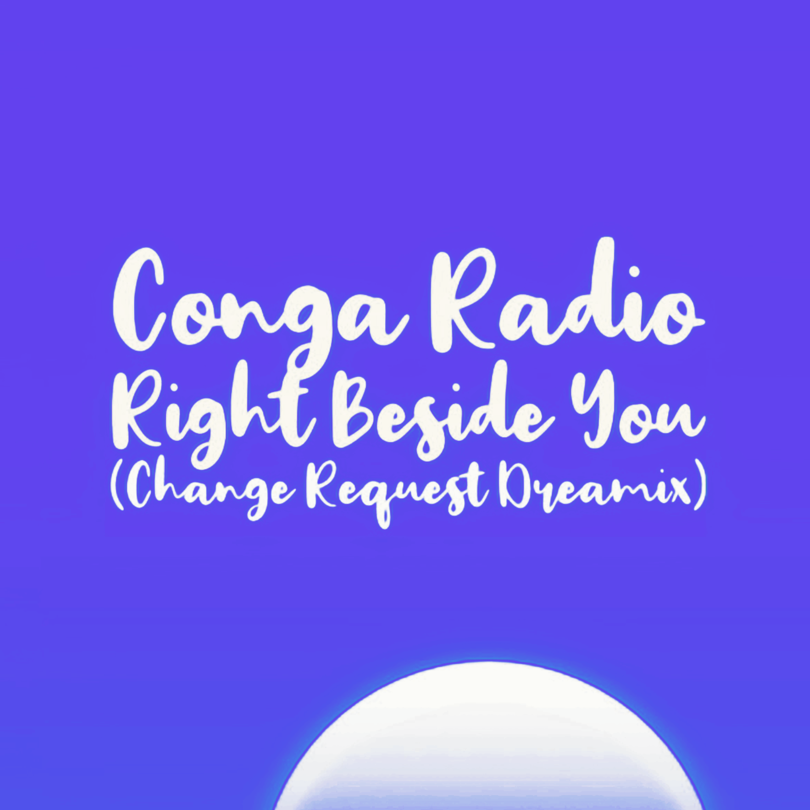 Right Beside You (Change Request Dreamix)