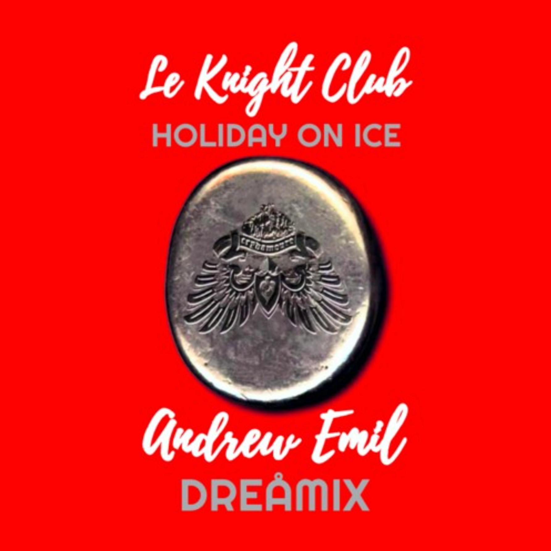 Holiday On Ice (Andrew Emil Dreamix)