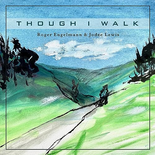 Though I Walk (featuring Jodee Lewis)