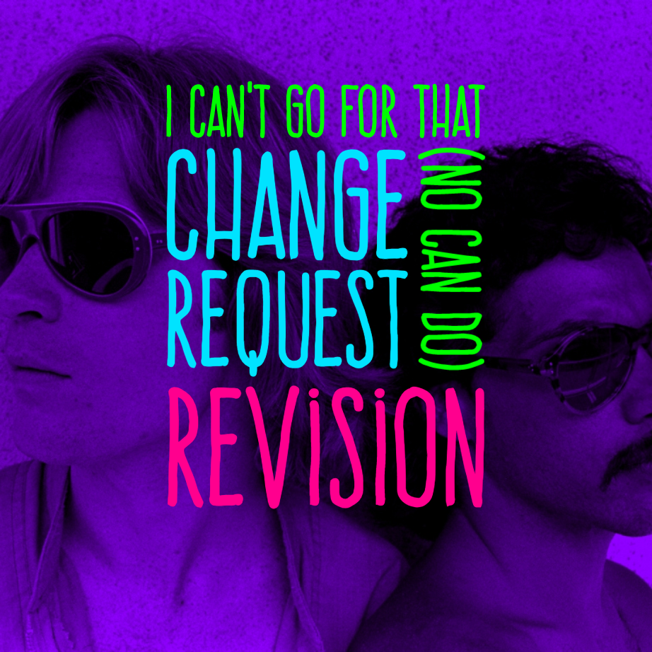 I Can’t Go For That (No Can Do)(Change Request ReVision)