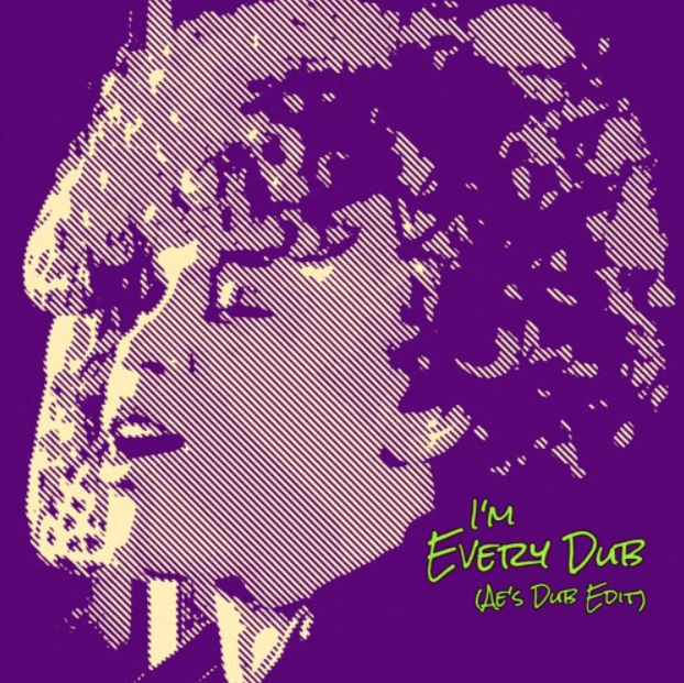 I’m Every Dub (Ae’s Dub Edit)