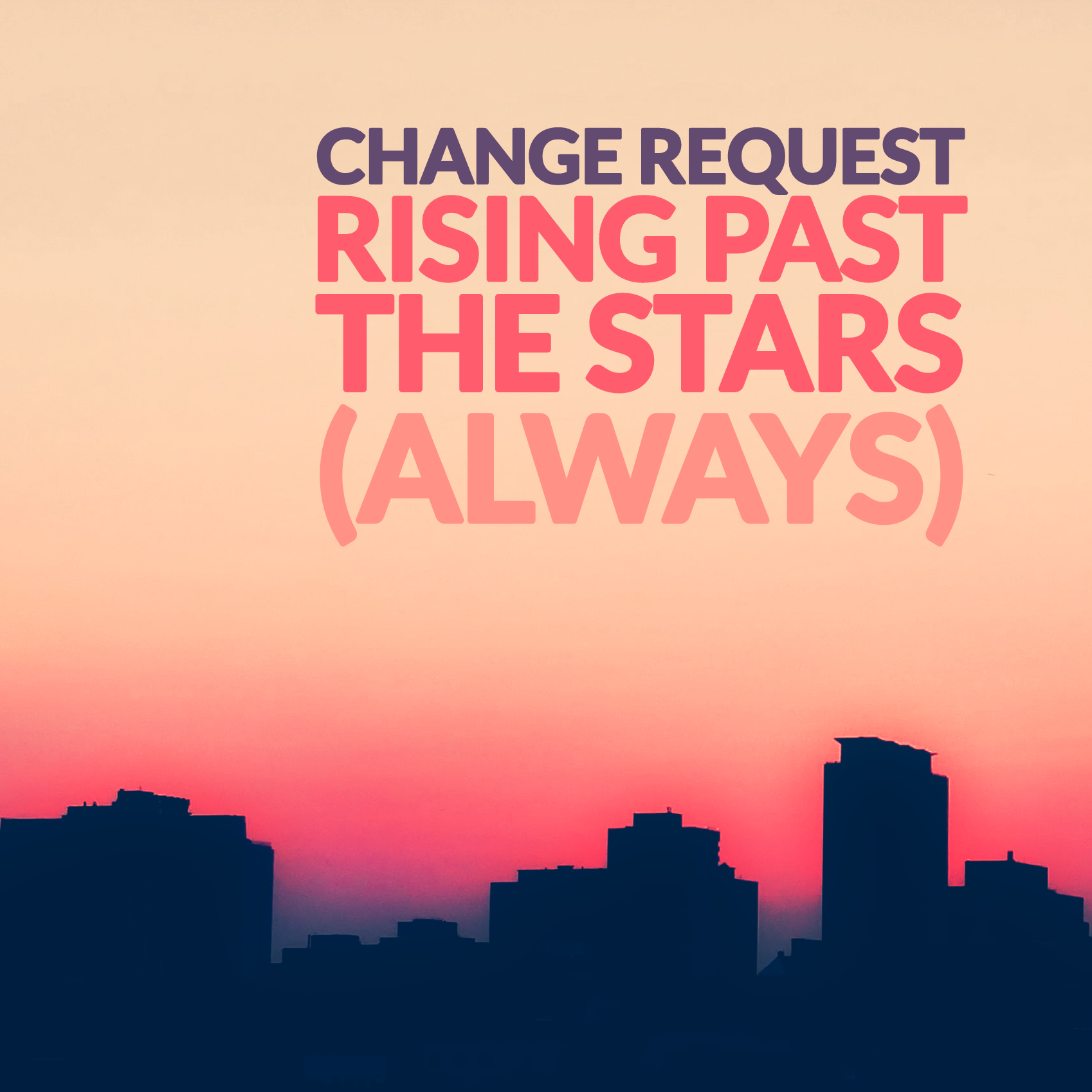Rising Past The Stars (Always)
