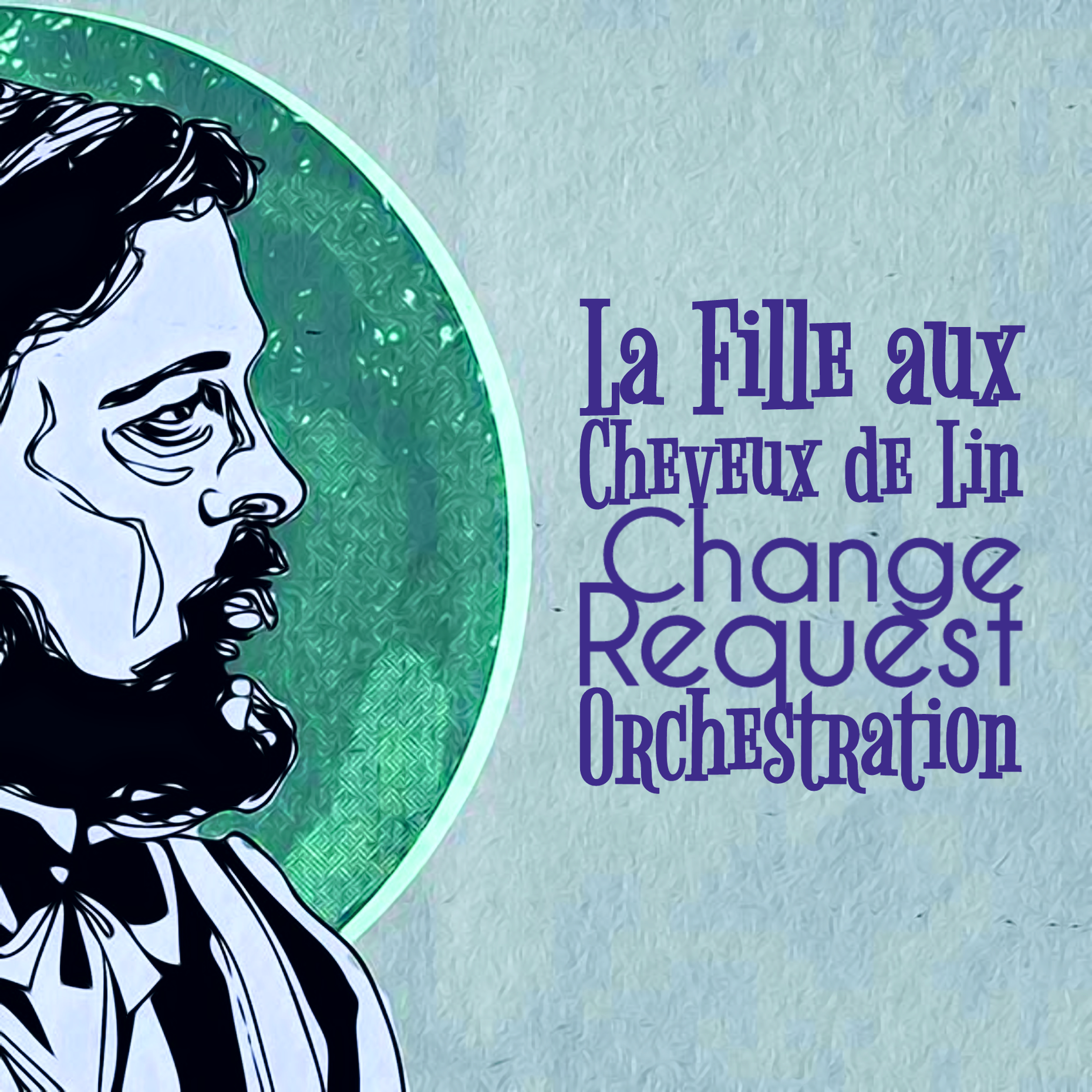 La Fille Aux Cheveux De Lin (Change Request Orchestration)